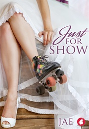 Just for Show (Jae)