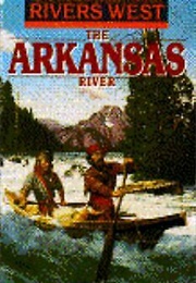 The Arkansas River (Jory Sherman)