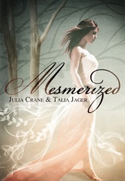 Mesmerized (Julia Crane and Talia Jager)