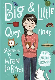 Big and Little Questions (Julie Bowe)