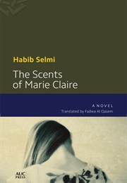 The Scents of Marie Claire (Habib Selmi)