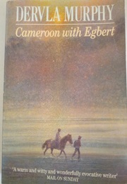 Cameroon With Egbert (Dervla Murphy)