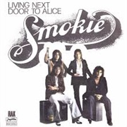 Living Next Door to Alice - Smokie