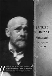 Pamiętnik I Inne Pisma Z Getta (Janusz Korczak)