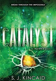 Catalyst (S.J. Kincaid)