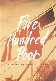 Five Hundred Poor (Noah Milligan)