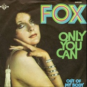 Only You Can .. Fox