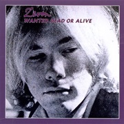 Wanted Dead or Alive- Warren Zevon