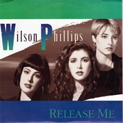 Release Me - Wilson Phillips