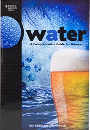 Water: A Comprehensive Guide for Brewers Book (Colin Kaminski)