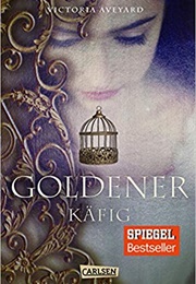 Goldener Käfig (Viktoria Aveyard)