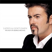 George Michael - Ladies &amp; Gentlemen: The Best of George Michael