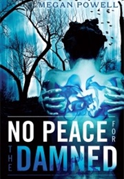 No Peace for the Damned (Damned #1) (Megan Powell)