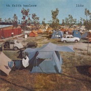 Th&#39; Faith Healers - Lido