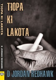 Tiopa Ki Lakota (Jordan D. Redhawk)