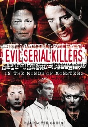 Evil Serial Killers (Charlotte Greig)