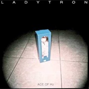 Ladytron- Ace of Hz