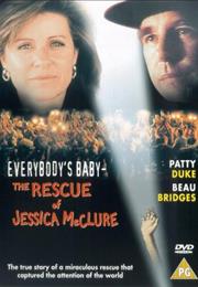 Everybody&#39;s Baby: The Rescue of Jessica McClure