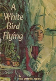 A White Bird Flying (Bess Streeter Aldrich)