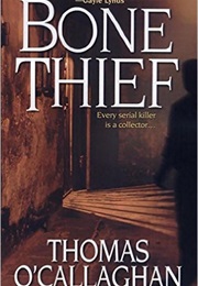 Bone Thief (Thomas O&#39;Callaghan)