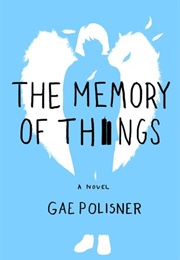 The Memory of Things (Gae Polisner)