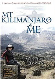 My Kilimanjaro and Me (Annette Freeman)