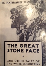 The Great Stone Face and Other Tales of the White Mountains (Nathaniel Hawthorne)