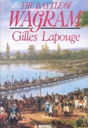 The Battle of Wagram (Gilles Lapouges)