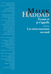 Ecoute Et Je T&#39;appelle (Malek Haddad)