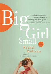 Big Girl Small (Rachel Dewoskin)