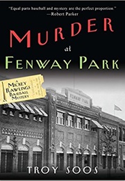 Murder at Fenway Park (Troy Soos)