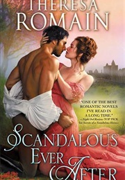 Scandalous Ever After (Theresa Romain)