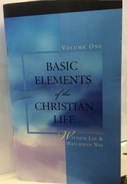 Basic Elements of the Christian Life (Witness Lee and Watchman Nee)