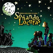 Soñando Locuras – Embajada Boliviana (2000)