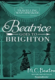 Beatrice Goes to Brighton (Marion Chesney)