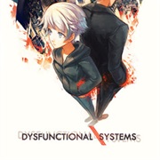 Dysfunctional Systems