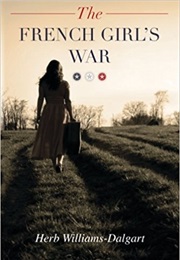 The French Girl&#39;s War (Herb Williams-Dalgart)