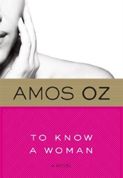 To Know a Woman (Amos Oz)