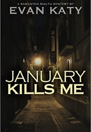 January Kills Me (Evan Katy)