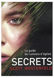 Uglies, Tome 5 : Secrets (Scott Westerfield)