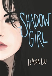 Shadow Girl (Liana Liu)