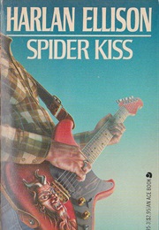 Spider Kiss (Harlan Ellison)