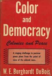 Color and Democracy: Colonies and Peace (W.E.B. Du Bois)