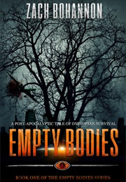 Empty Bodies (Zach Bohannon)