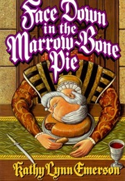 Face Down in the Marrow Bone Pie (Kathy Lynn Emerson)