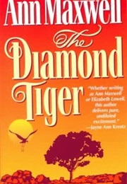 The Diamond Tiger (Ann Maxwell)