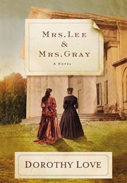 Mrs. Lee and Mrs. Gray (Dorothy Love)