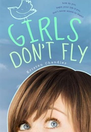 Girls Don&#39;t Fly (Kristen Chandler)