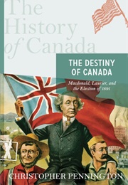 The Destiny of Canada (Christopher Pennington)