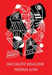 Socialist Realism (Trisha Low)